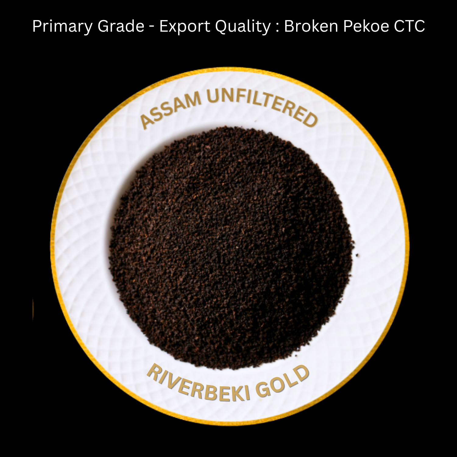 Riverbeki Gold Assam Tea - Second Flush CTC Tea Granules, Broken Pekoe Export Grade